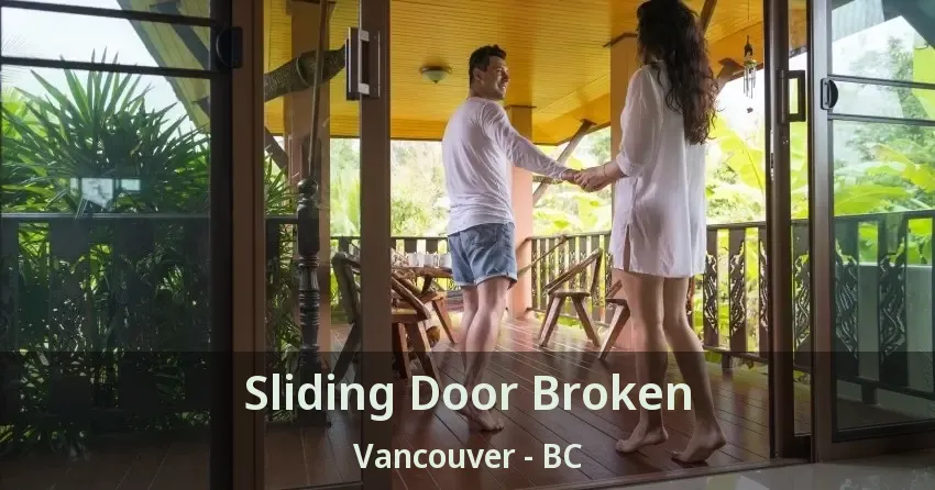 Sliding Door Broken Vancouver - BC